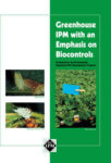Greenhouse IPM with an Emphasis on Biocontrols